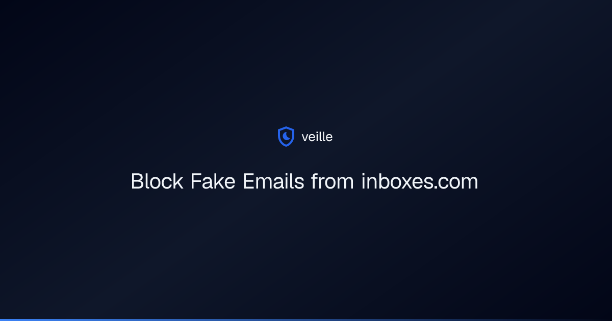 Block Fake Emails from inboxes.com